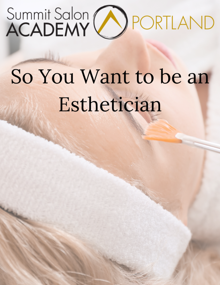 So You Want to be an Esthetician